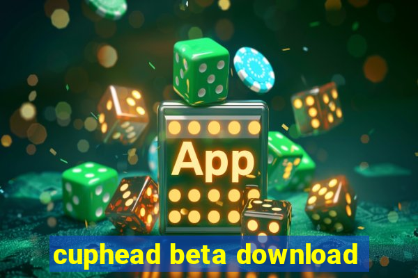 cuphead beta download